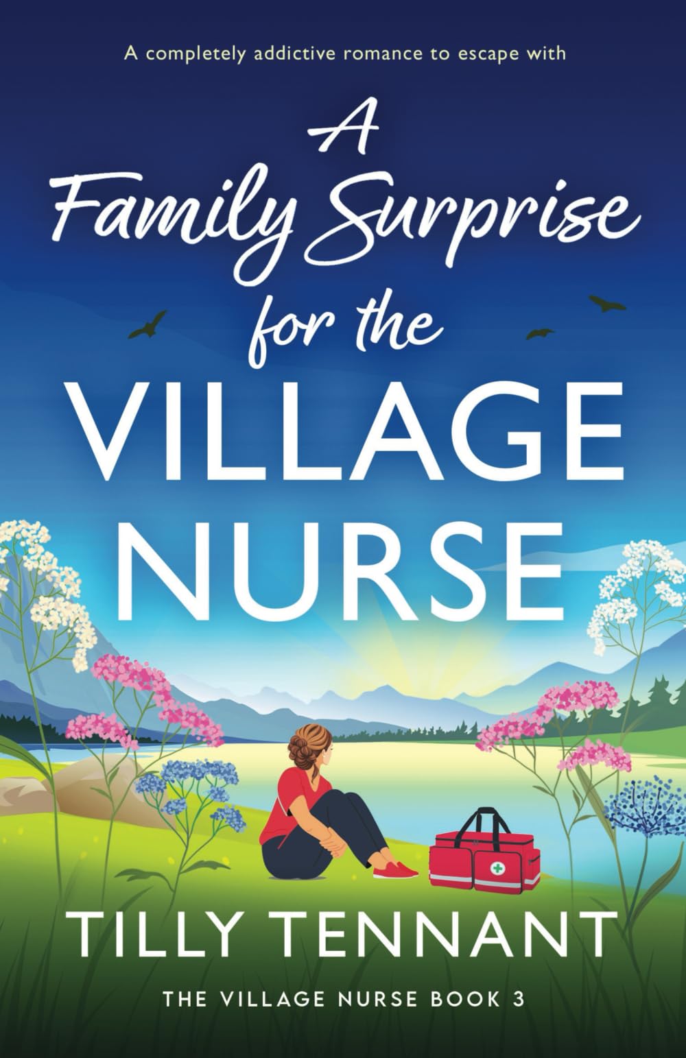 A Family Surprise for the Village Nurse: A completely addictive romance to escape with