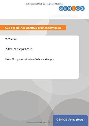 Abwrackprämie: Hohe Akzeptanz bei hohen Nebenwirkungen