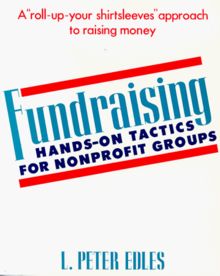 Fundraising: Hands-on Tactics for Nonprofit Groups