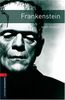 Frankenstein: Reader. 8. Schuljahr, Stufe 2 Stage 3: 1000 Headwords (Oxford Bookworms ELT)