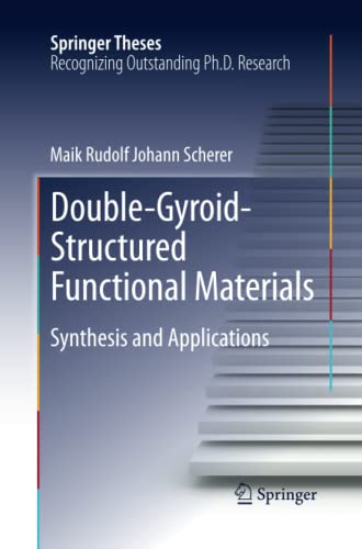Double-Gyroid-Structured Functional Materials: Synthesis and Applications (Springer Theses)