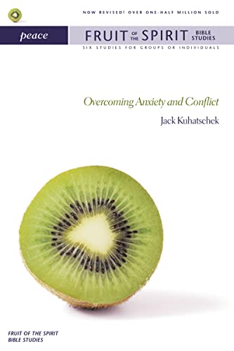Peace: Overcoming Anxiety and Conflict (Fruit of the Spirit Bible Studies)