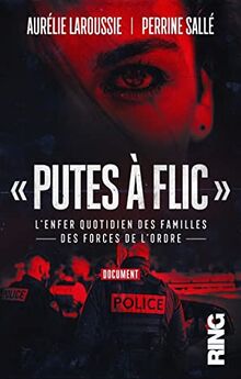 Putes à flic : le quotidien des familles des forces de l'ordre