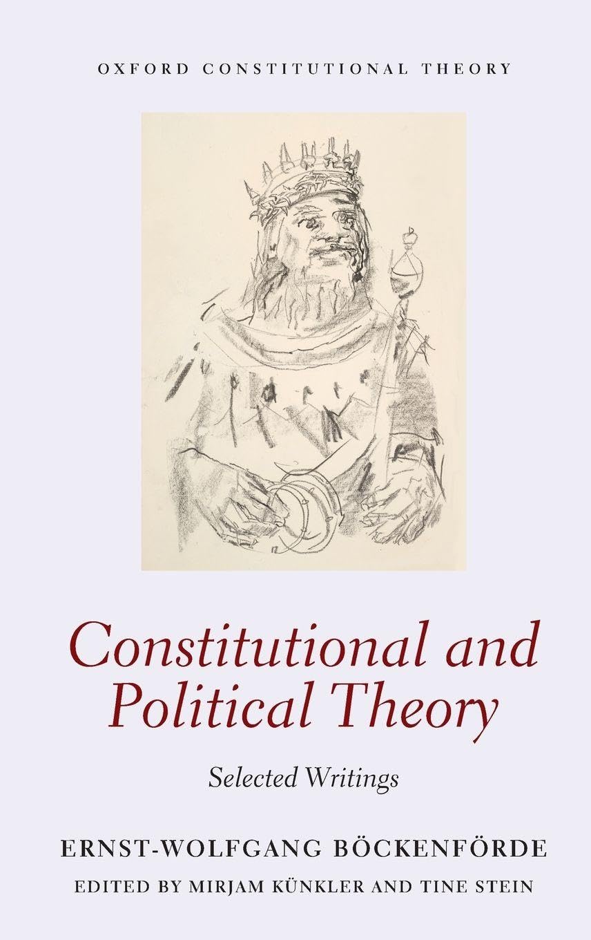 Constitutional and Political Theory: Selected Writings (Oxford Constitutional Theory, Band 1)