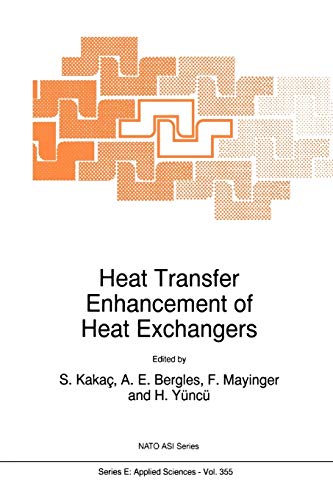 Heat Transfer Enhancement of Heat Exchangers (Nato Science Series E: (Closed)) (Nato Science Series E:, 355, Band 355)