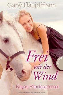 Frei wie der Wind, Kayas Pferdesommer