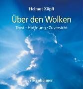 Über den Wolken. Trost - Hoffnung - Zuversicht