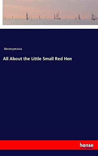 All About the Little Small Red Hen
