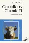 Grundkurs Chemie II: Organische Chemie