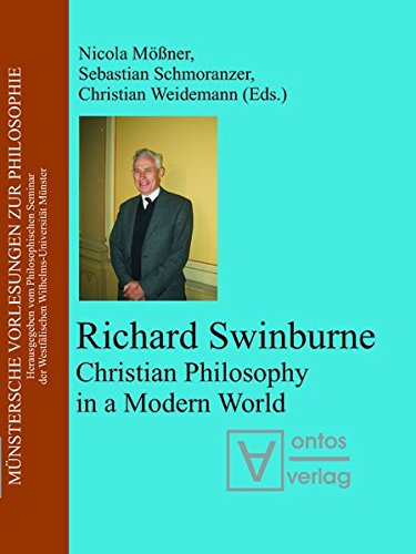 Richard Swinburne: Christian Philosophy in a Modern World (Münstersche Vorlesungen zur Philosophie, Band 11)