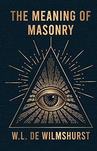 The Meaning Of Masonry