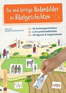 Fix und fertige Bodenbilder zu Bibelgeschichten: 20 Vorlesegeschichten, 6 A1-Landschaftsbilder, 48 Figuren und Gegenstände