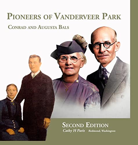 Pioneers of Vanderveer Park: Conrad and Augusta Bals