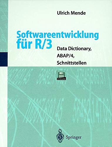 Softwareentwicklung für R/3: Data Dictionary, Abap/4, Schnittstellen