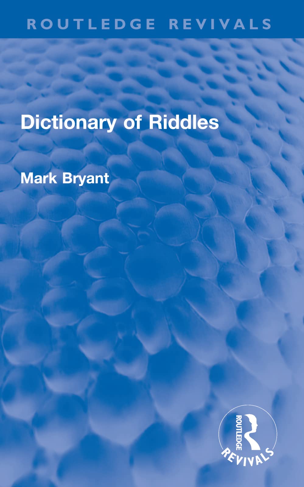 Dictionary of Riddles (Routledge Revivals)