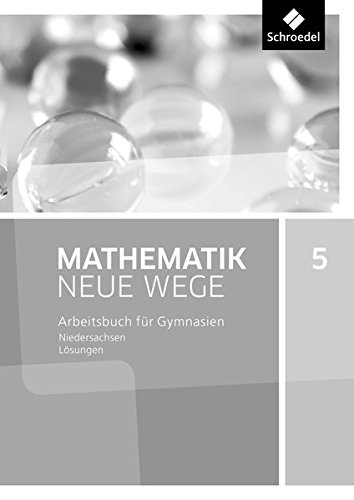 Mathematik Neue Wege SI - Ausgabe 2015 G9 für Niedersachsen: Lösungen 5