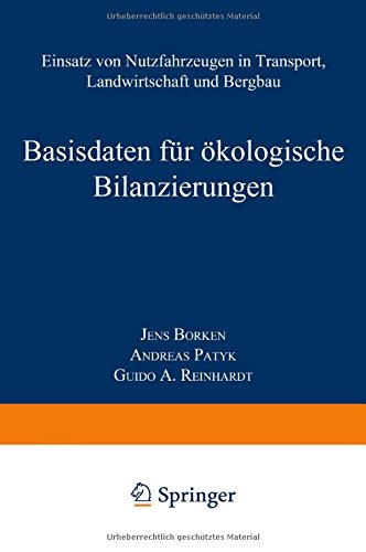 Basisdaten für ökologische Bilanzierungen: Einsatz von Nutzfahrzeugen in Transport, Landwirtschaft und Bergbau