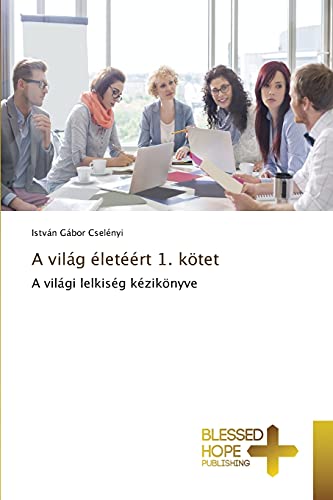 A világ életéért 1. kötet: A világi lelkiség kézikönyve