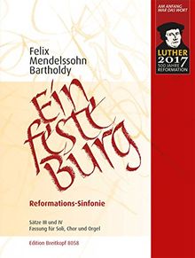 Ein feste Burg. Sätze III und IV aus der Sinfonie Nr. 5 (Reformations-Sinfonie) bearbeitet für Soli, Chor und Orgel (EB 8058)