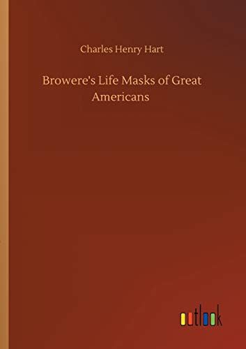 Browere's Life Masks of Great Americans