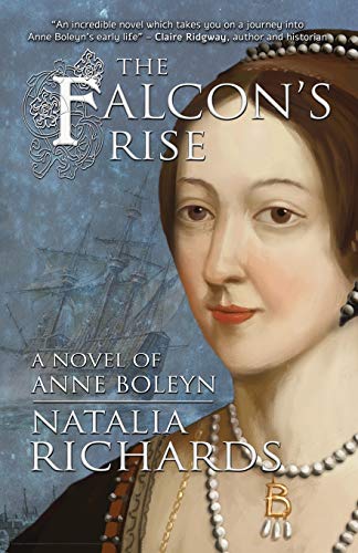 The Falcon's Rise: A novel of Anne Boleyn