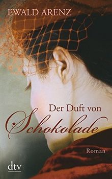 Der Duft von Schokolade: Roman