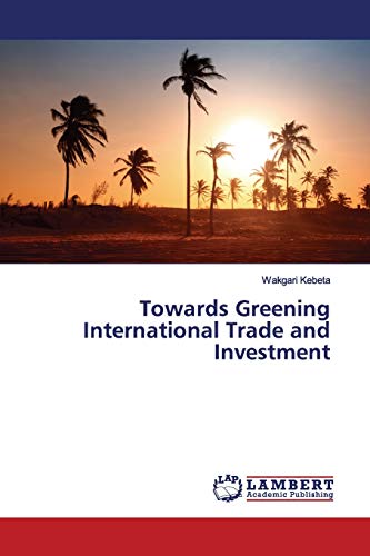 Towards Greening International Trade and Investment