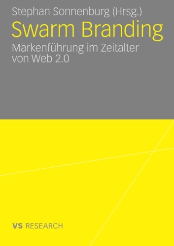 Swarm Branding: Markenführung im Zeitalter von Web 2.0