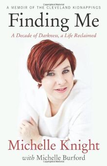 Finding Me: A Decade of Darkness, a Life Reclaimed