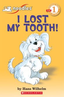 Scholastic Reader Level 1: Noodles: I Lost My Tooth (Hello Reader! Level 1)