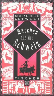 Märchen aus der Schweiz. ( Märchen der Welt).