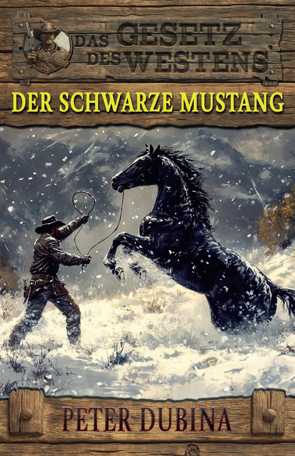 Der schwarze Mustang: Historischer Western (Historische Western-Reihe Das Gesetz des Westens)