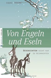 Von Engeln und Eseln: Geschichten nicht nur zu Weihnachten