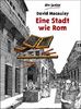 Eine Stadt wie Rom: Planen und Bauen in der römischen Zeit