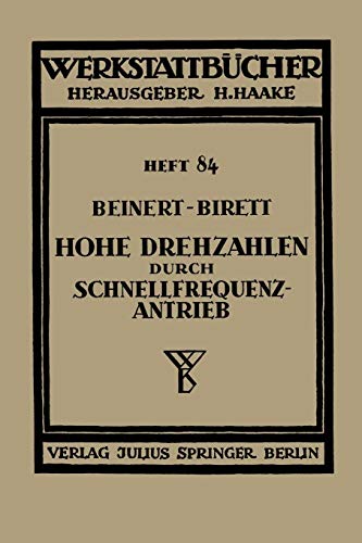 Hohe Drehzahlen durch Schnellfrequenz-Antrieb (Werkstattbücher) (German Edition) (Werkstattbücher, 84, Band 84)