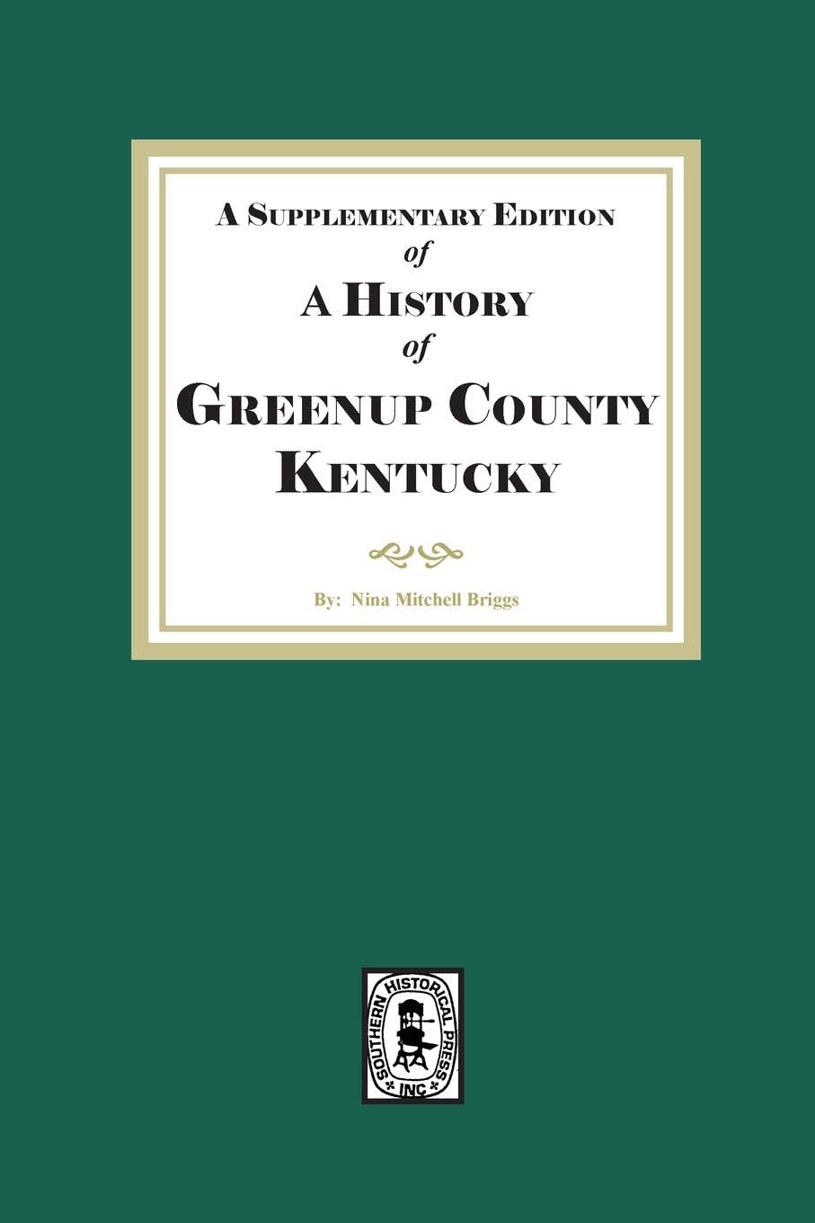 A Supplementary Edition of a History of Greenup County, Kentucky