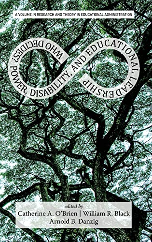 Who Decides?: Power, Disability, and Educational Leadership (Research and Theory in Educational Administration)
