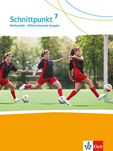 Schnittpunkt Mathematik Differenzierende Ausgabe ab 2017 Schnittpunkt Mathematik 7 Differenzierende Ausgabe ab 2017 - 7 Schuljahr Schülerbuch Gebunden