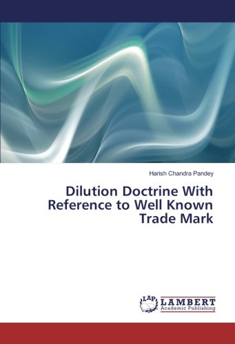 Dilution Doctrine With Reference to Well Known Trade Mark