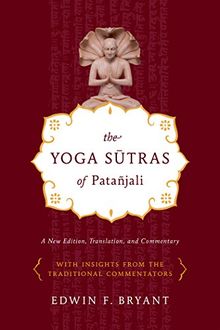 The Yoga Sutras of Patanjali: A New Edition, Translation, and Commentary