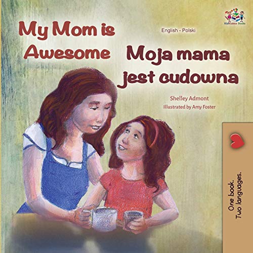 My Mom is Awesome (English Polish Bilingual Book) (English Polish Bilingual Collection)