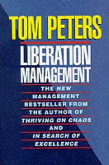 Liberation Management: Necessary Disorganization for the Nanosecond Nineties