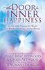 The Door to Inner Happiness: Secrets from Around the World for When Everything’s Going Wrong