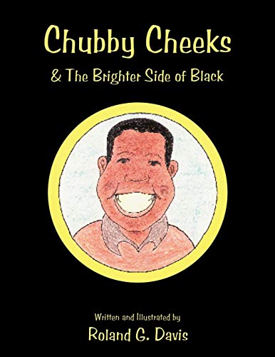 Chubby Cheeks: & The Brighter Side of Black