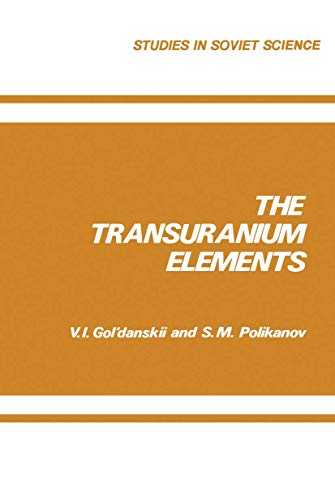 The Transuranium Elements (Studies in Soviet Science / 1973)