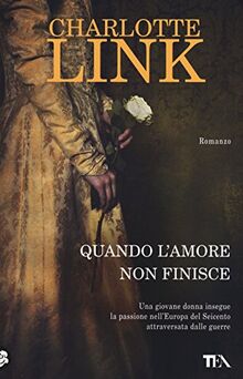 Quando l'amore non finisce (TEA Best Seller)