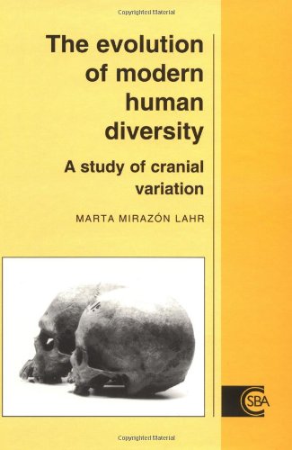 The Evolution of Modern Human Diversity: A Study of Cranial Variation (Cambridge Studies in Biological and Evolutionary Anthropology, Band 18)
