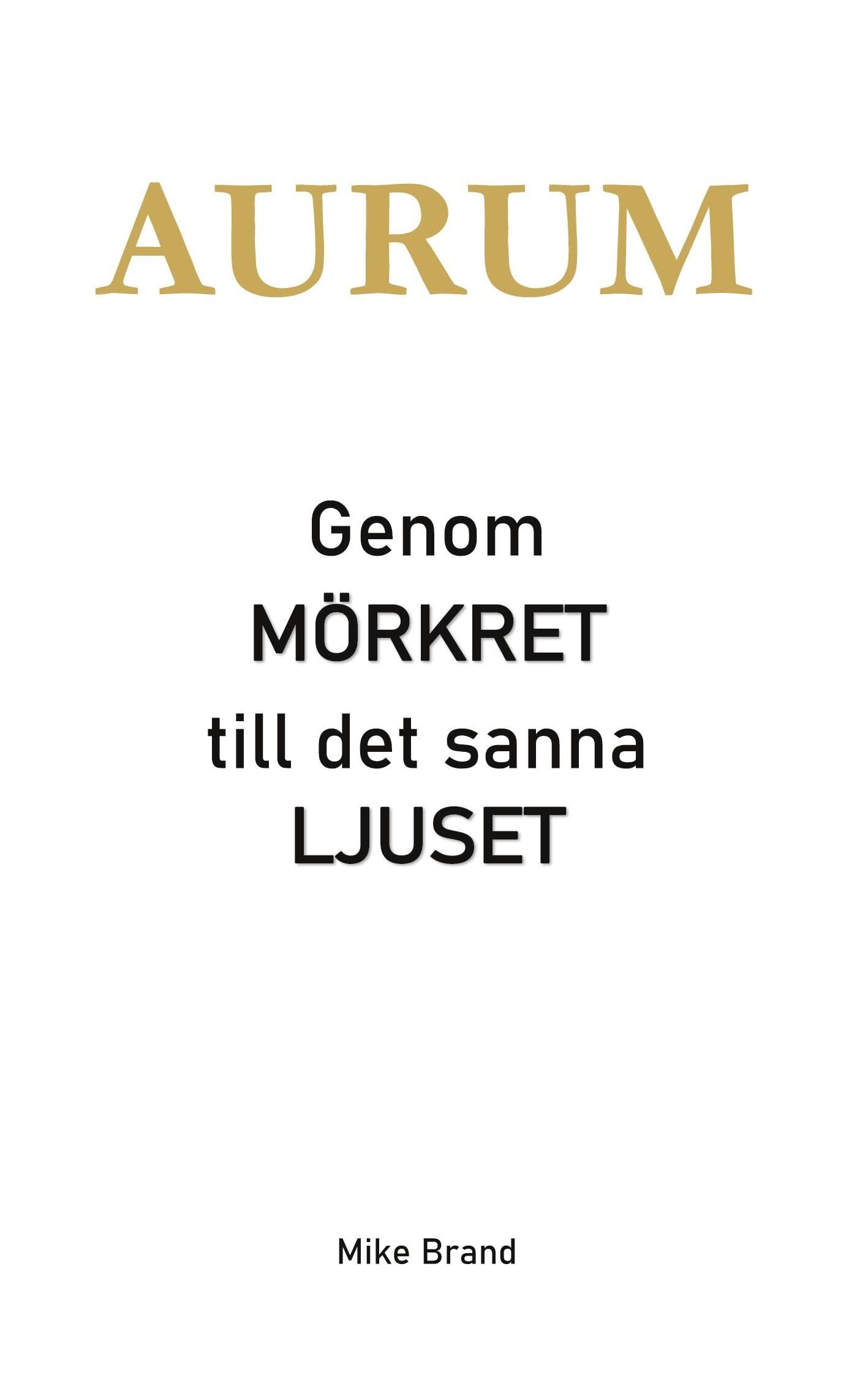 AURUM - Genom mörkret till det sanna ljuset