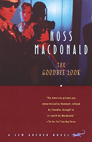 The Goodbye Look (Lew Archer Series, Band 15)