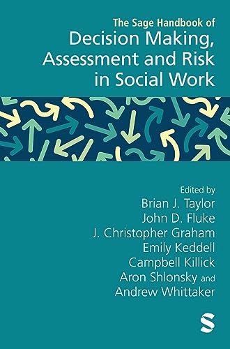 The SAGE Handbook of Decision Making, Assessment and Risk in Social Work